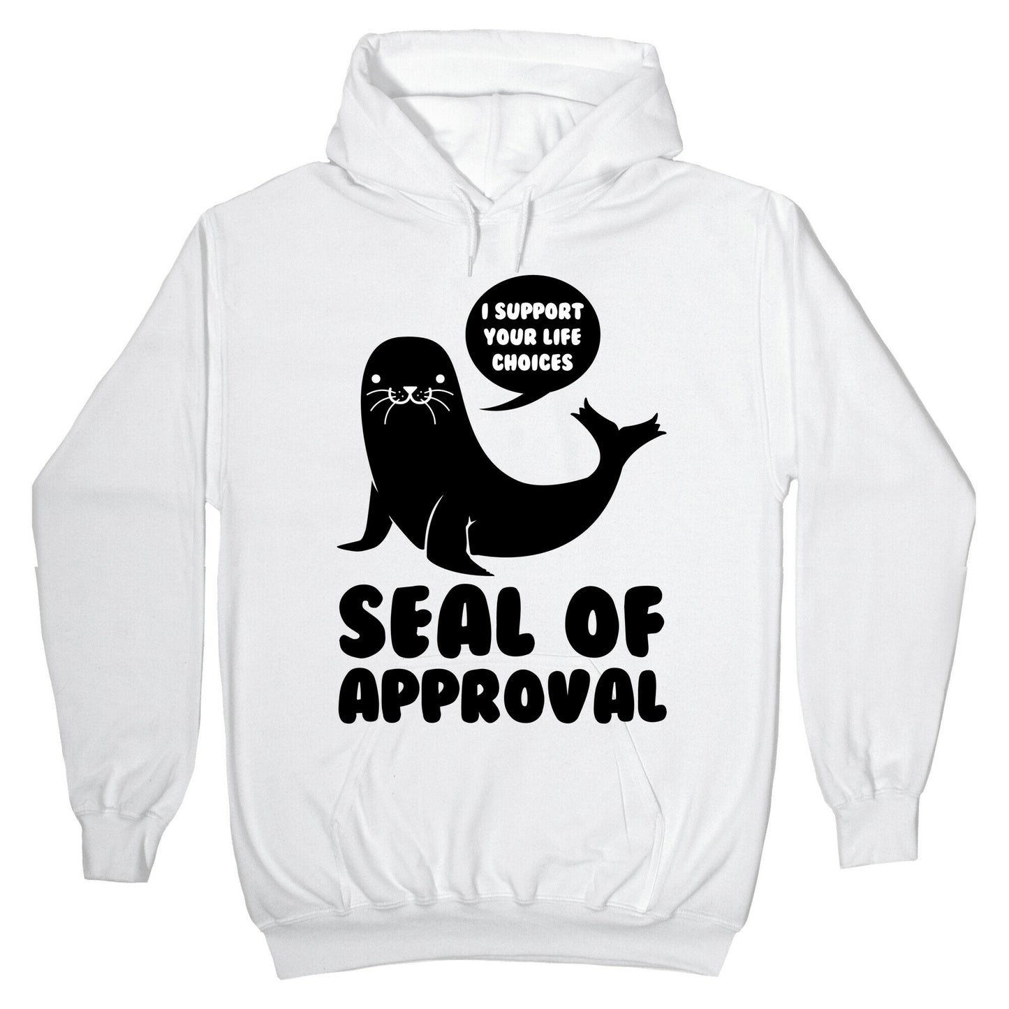 Seal of Approval Supports Your Life Choices Hoodie