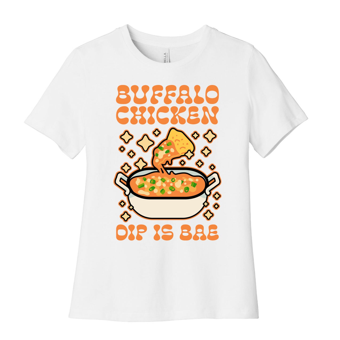 Chicken Buffalo Dip Is Bae Women's Cotton Tee