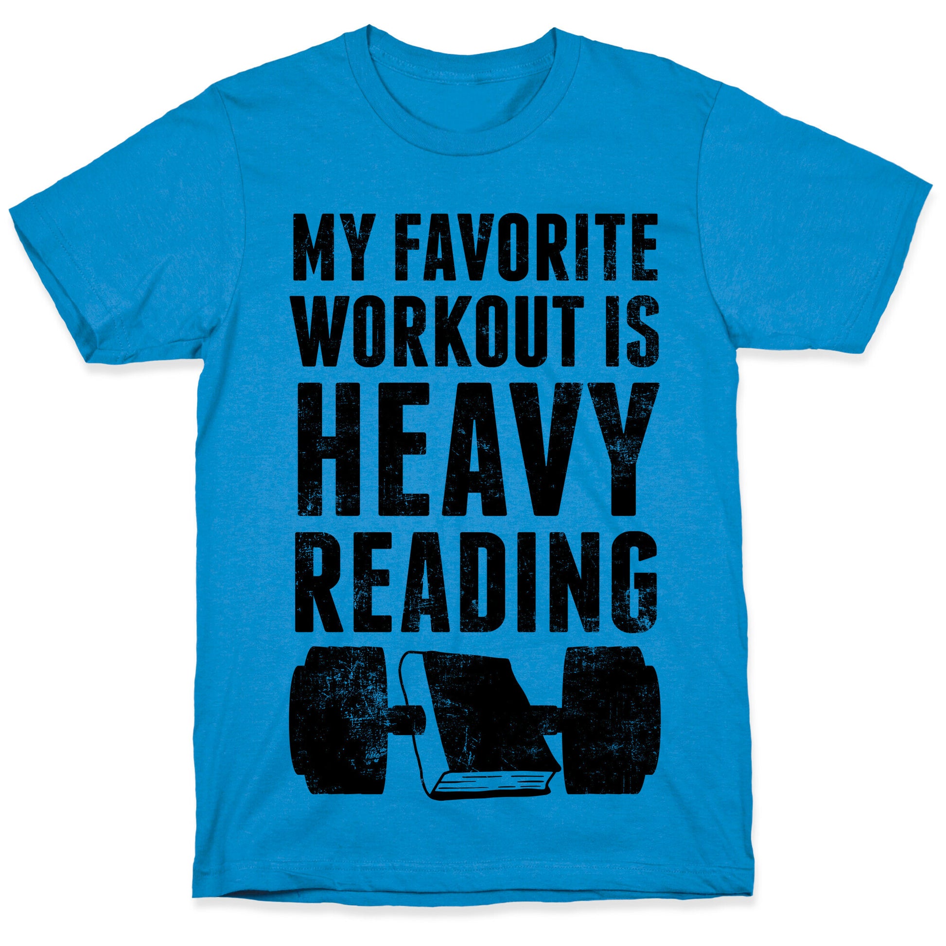 My Favorite Workout Is Heavy Reading T-Shirt