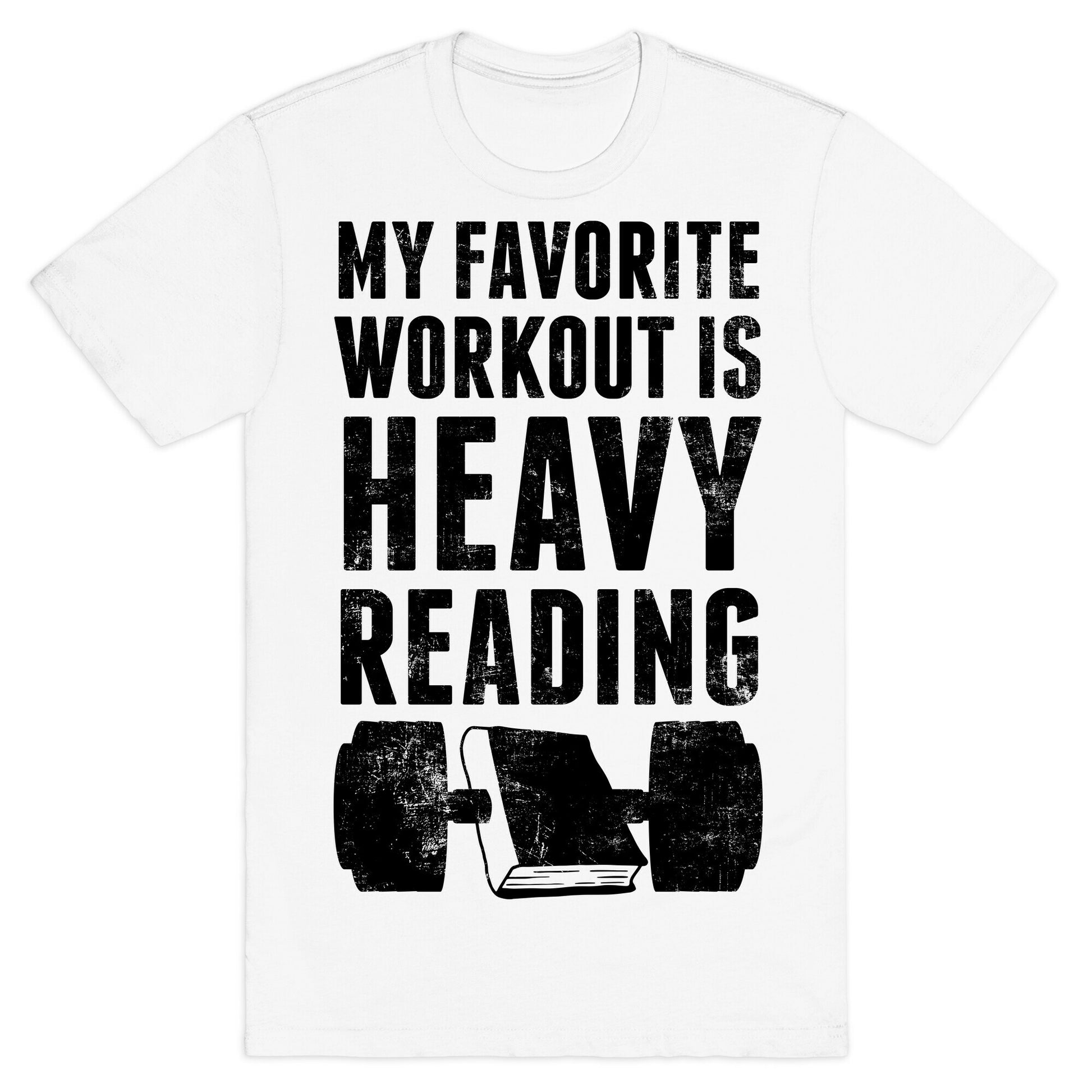 My Favorite Workout Is Heavy Reading T-Shirt
