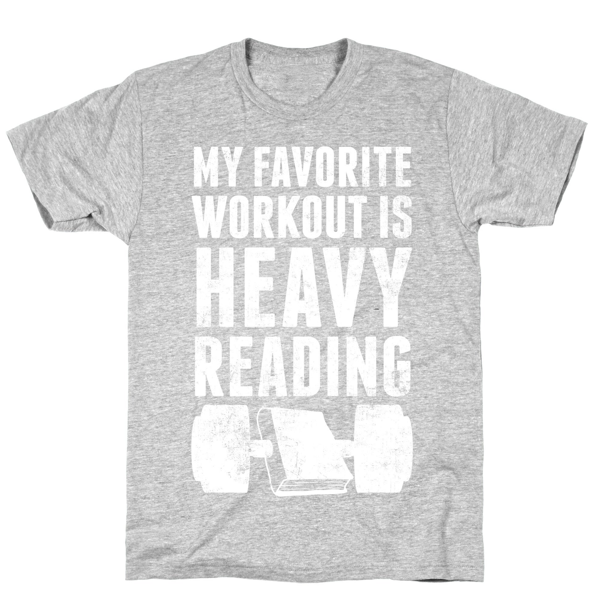 My Favorite Workout Is Heavy Reading T-Shirt