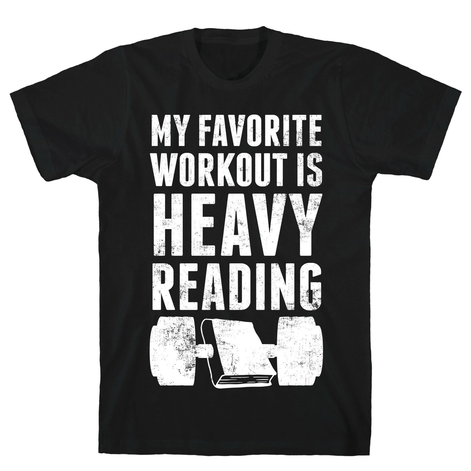 My Favorite Workout Is Heavy Reading T-Shirt