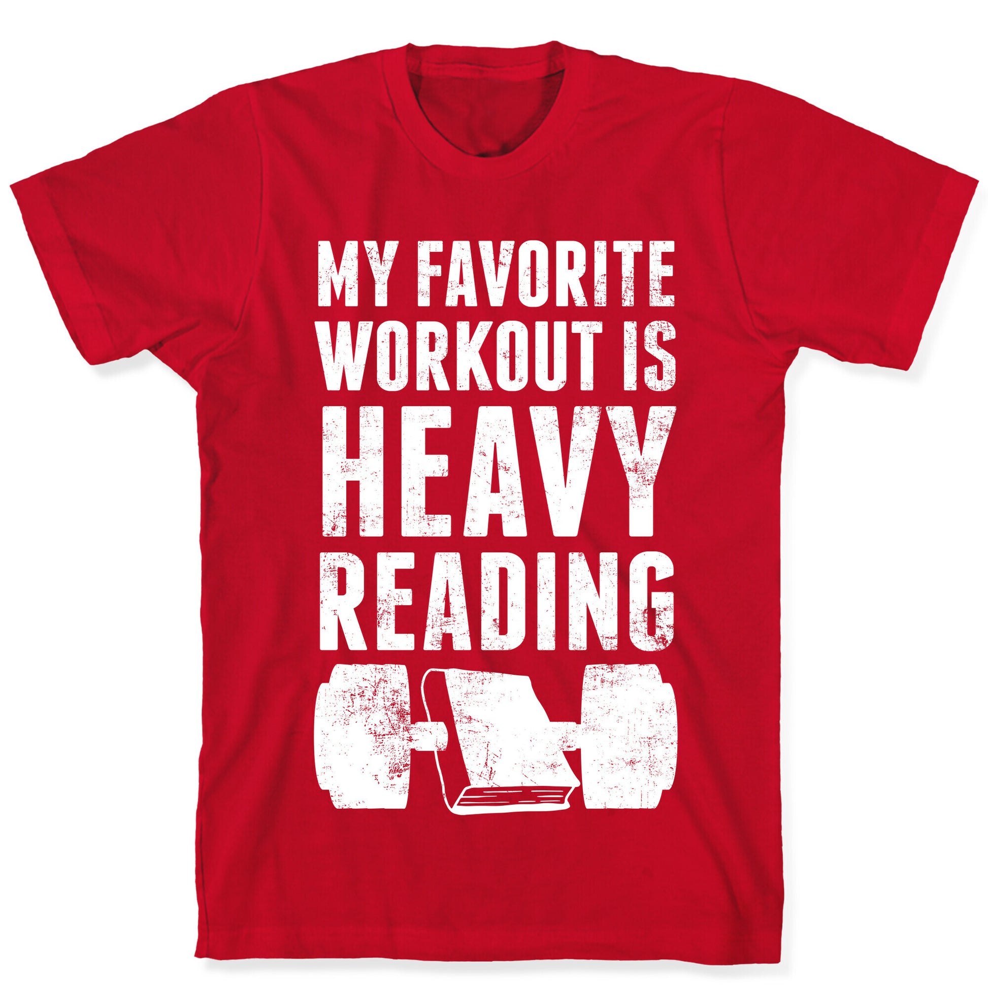 My Favorite Workout Is Heavy Reading T-Shirt