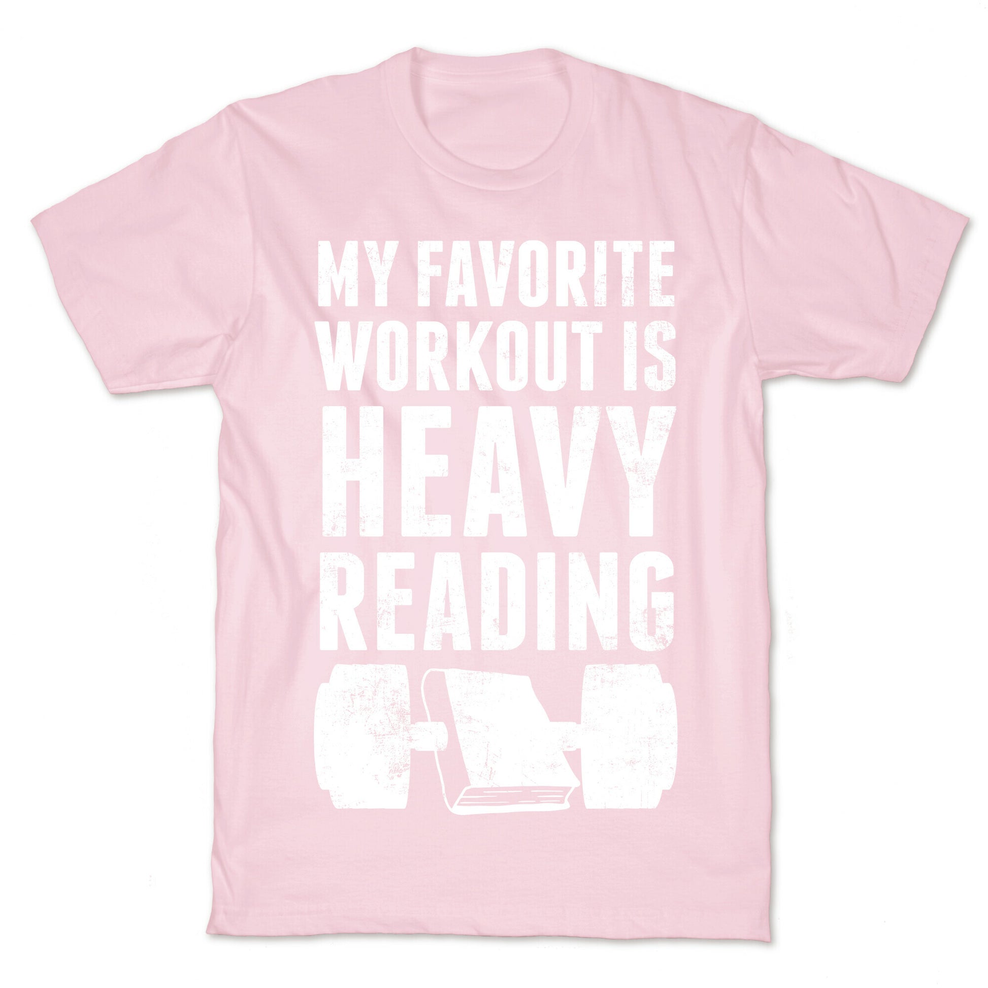 My Favorite Workout Is Heavy Reading T-Shirt