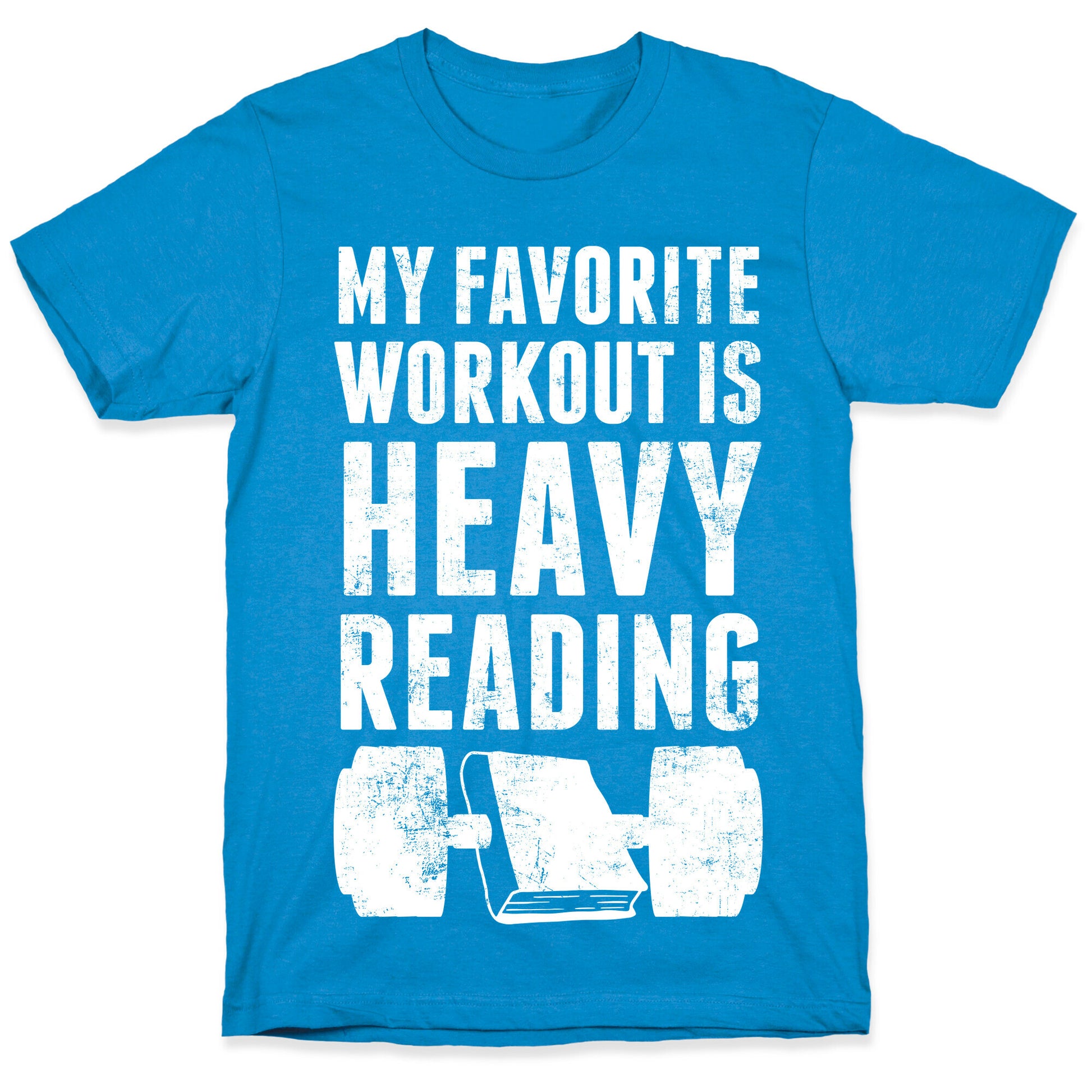 My Favorite Workout Is Heavy Reading T-Shirt