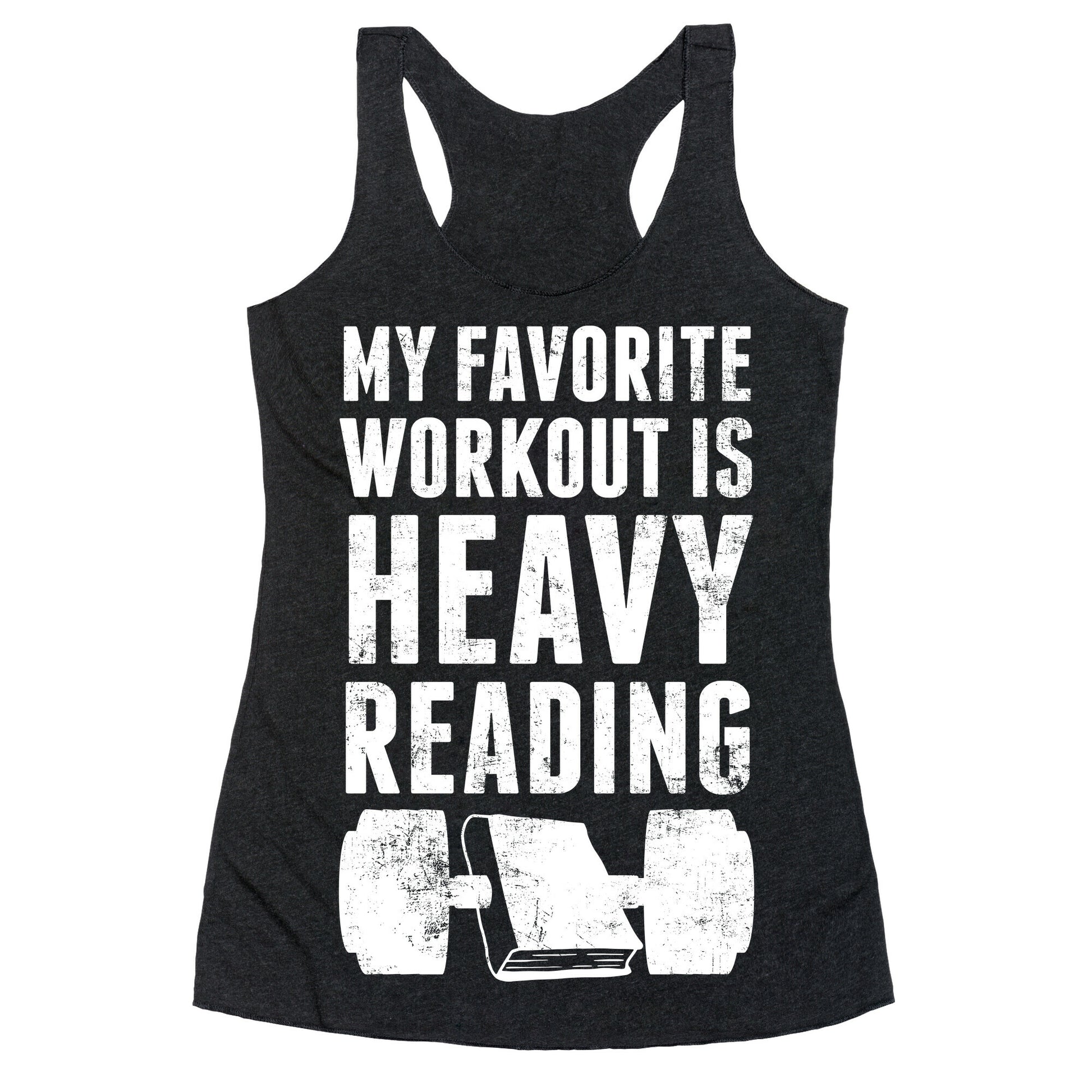 My Favorite Workout Is Heavy Reading Racerback Tank