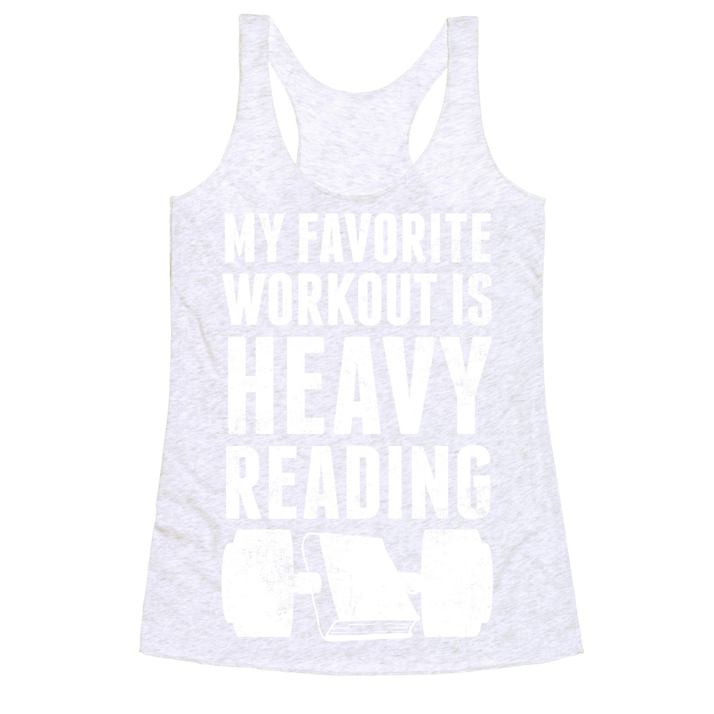 My Favorite Workout Is Heavy Reading Racerback Tank
