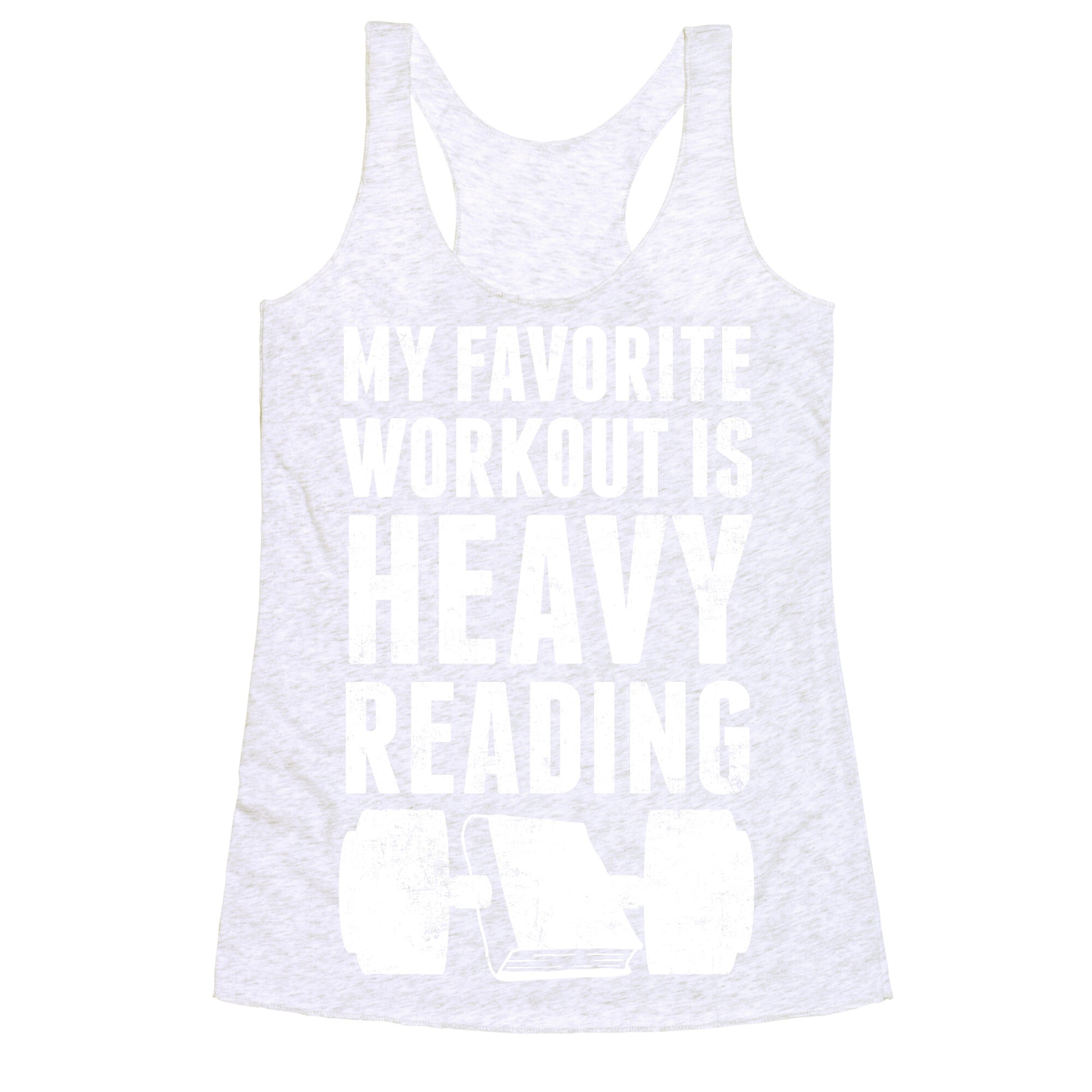 My Favorite Workout Is Heavy Reading Racerback Tank