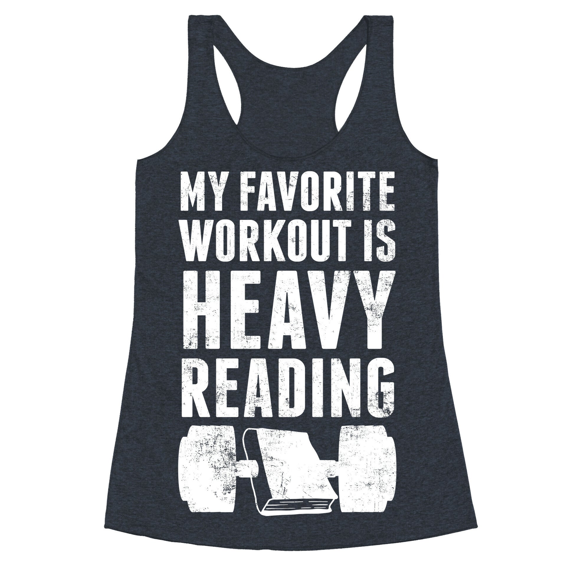 My Favorite Workout Is Heavy Reading Racerback Tank