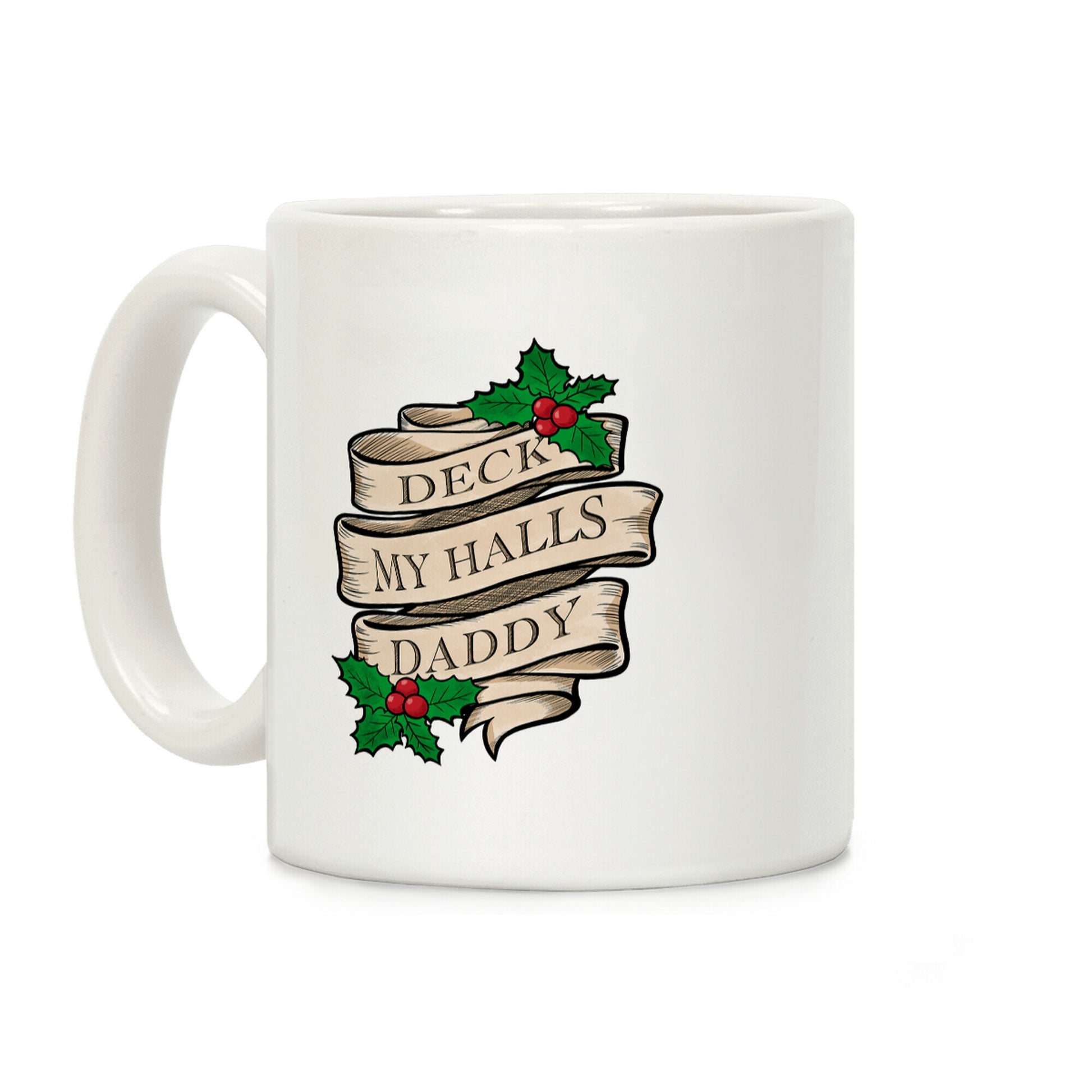 Deck My Halls Daddy Coffee Mug