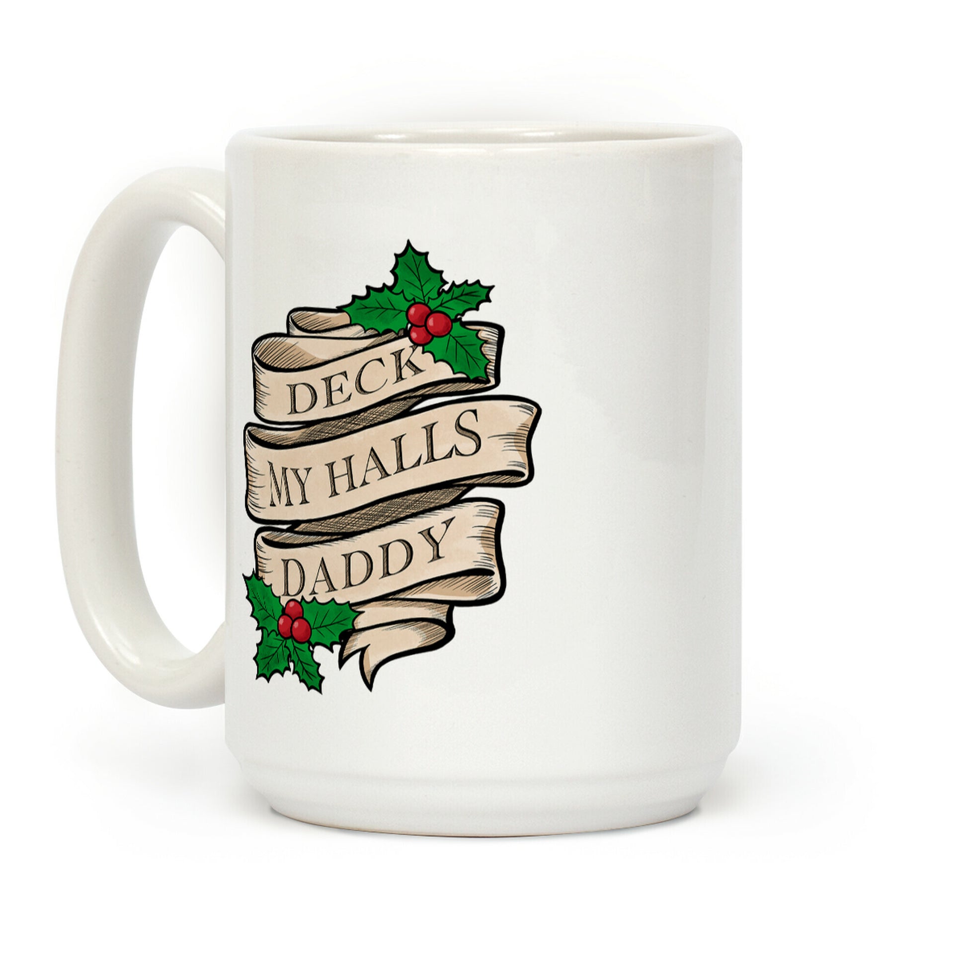 Deck My Halls Daddy Coffee Mug