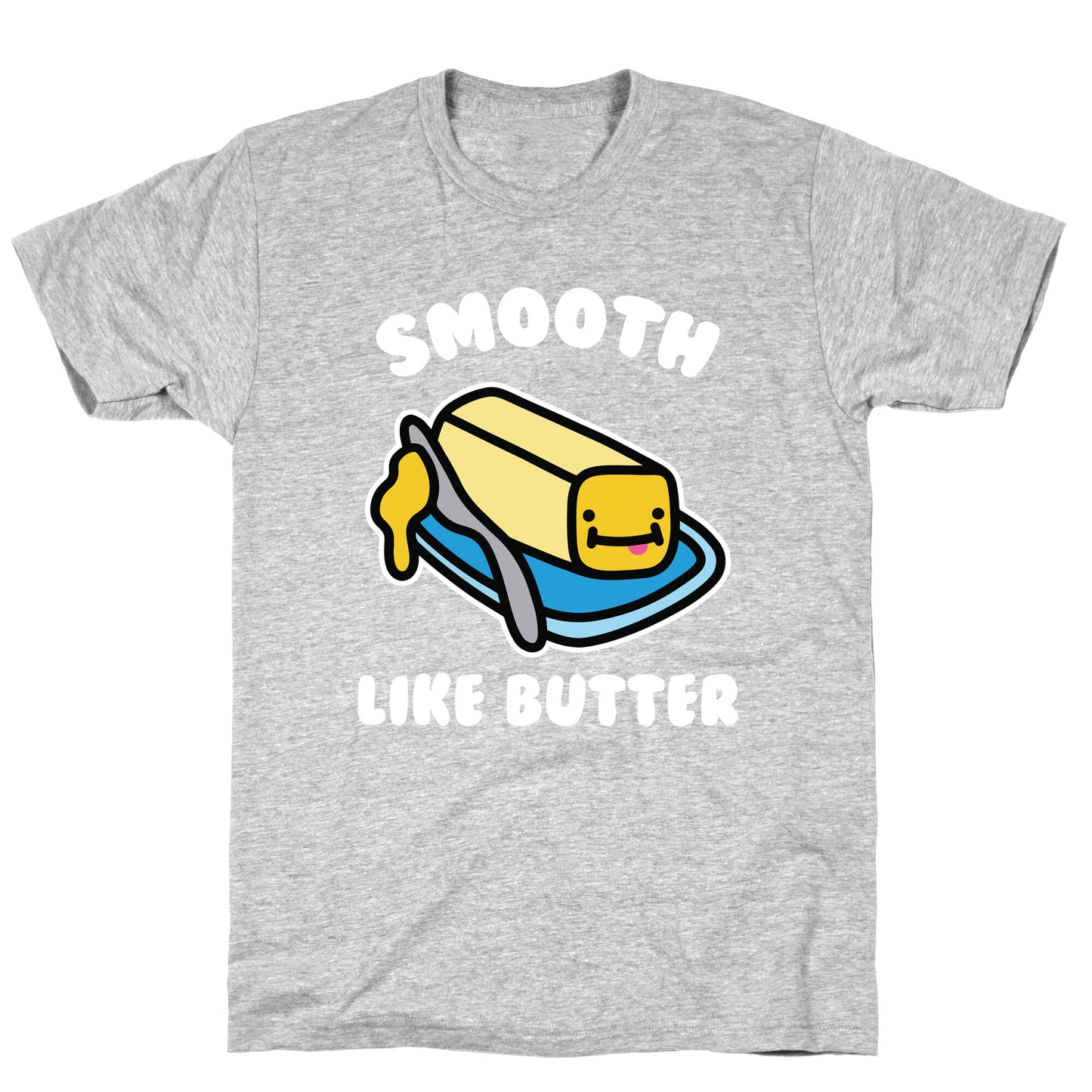 Smooth Like Butter T-Shirt