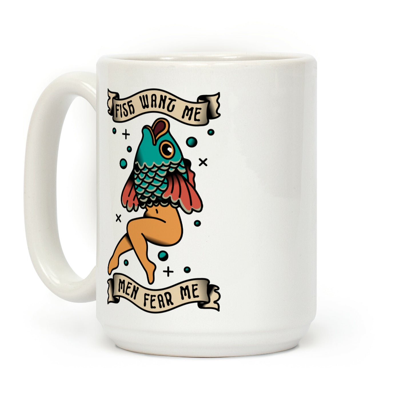 Fish Want Me Men Fear Me Reverse Mermaid Coffee Mug