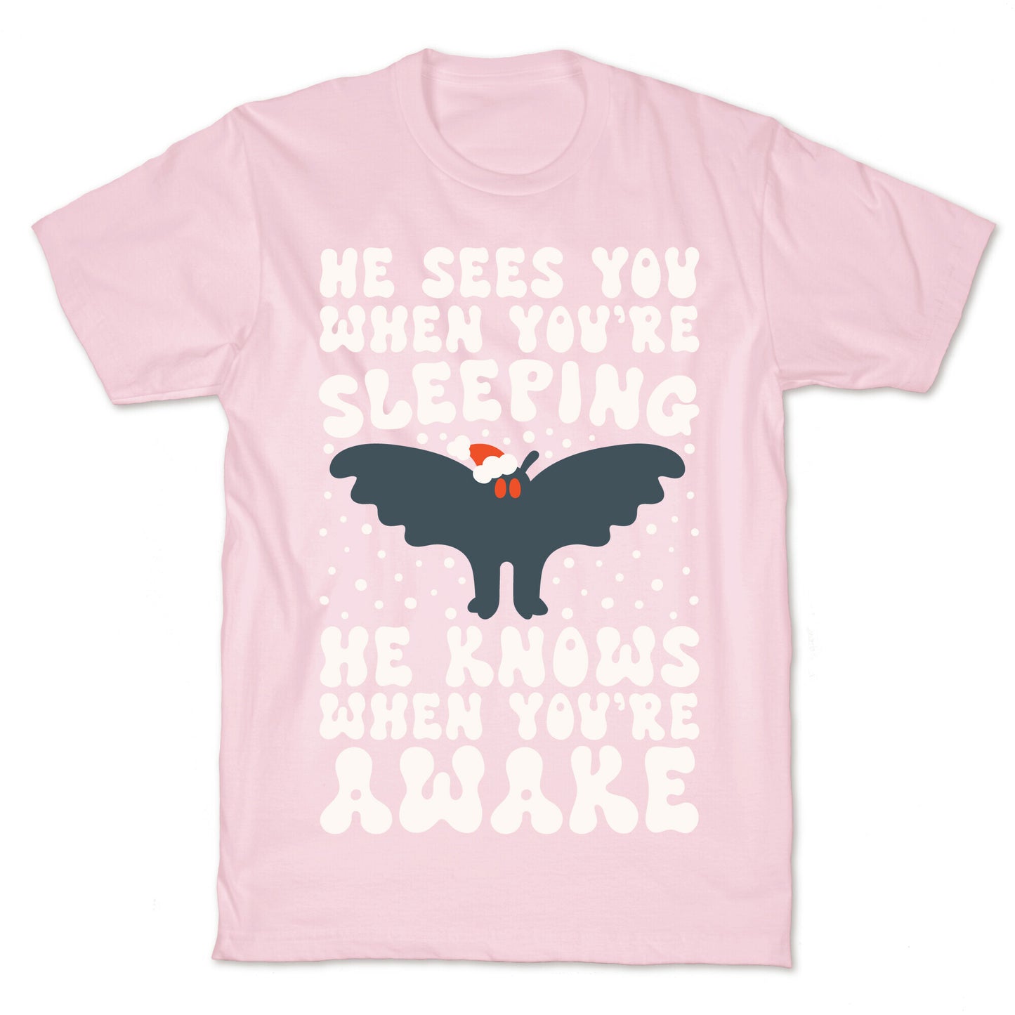 He Sees You When You're Sleeping Mothman Parody T-Shirt