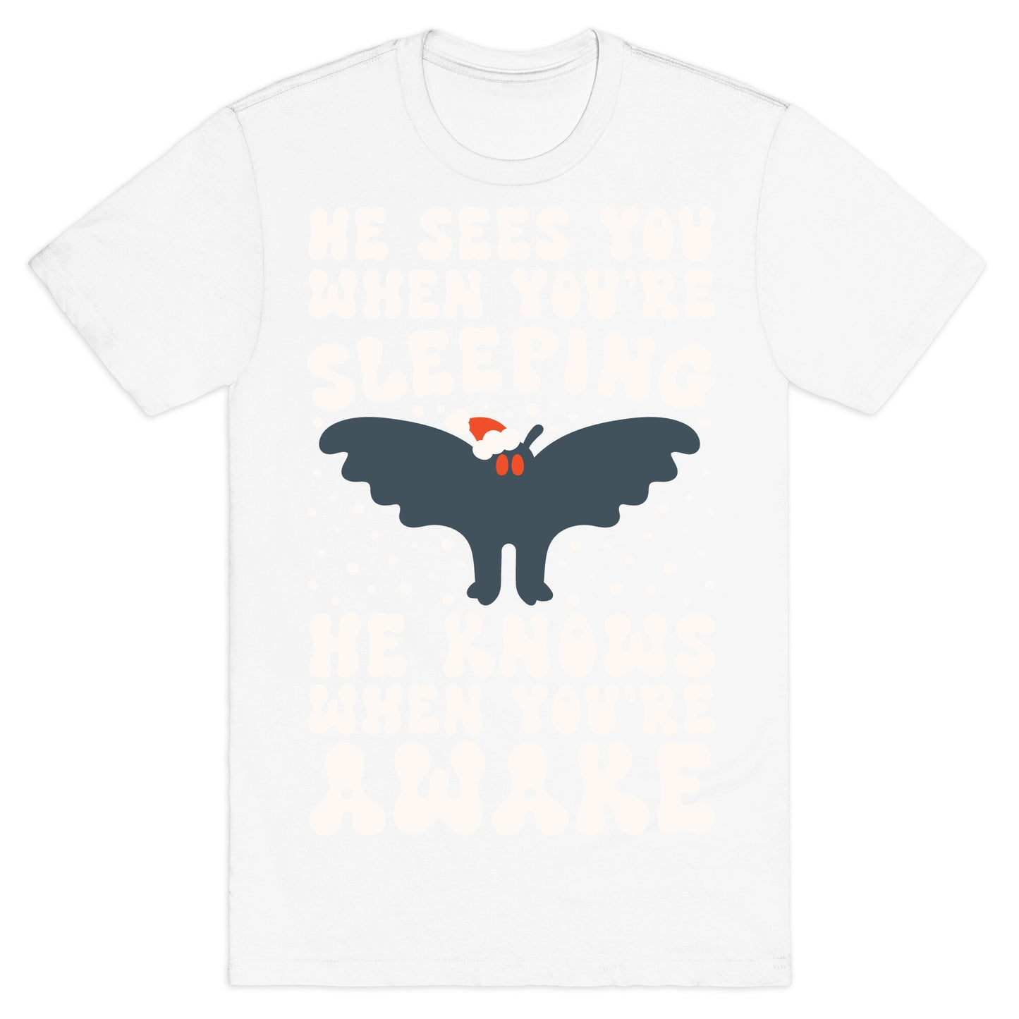 He Sees You When You're Sleeping Mothman Parody T-Shirt