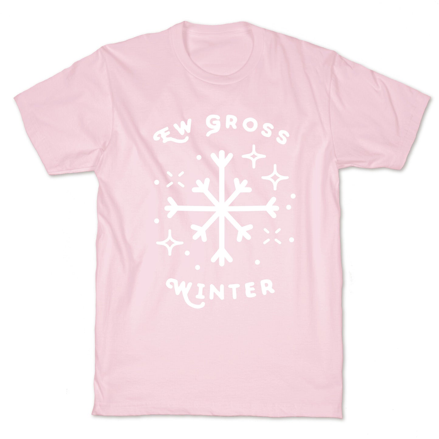 Ew Gross Winter T-Shirt