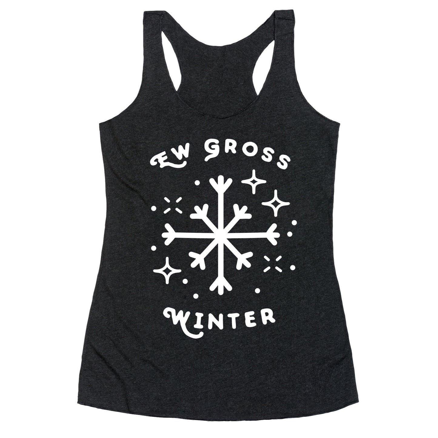 Ew Gross Winter Racerback Tank