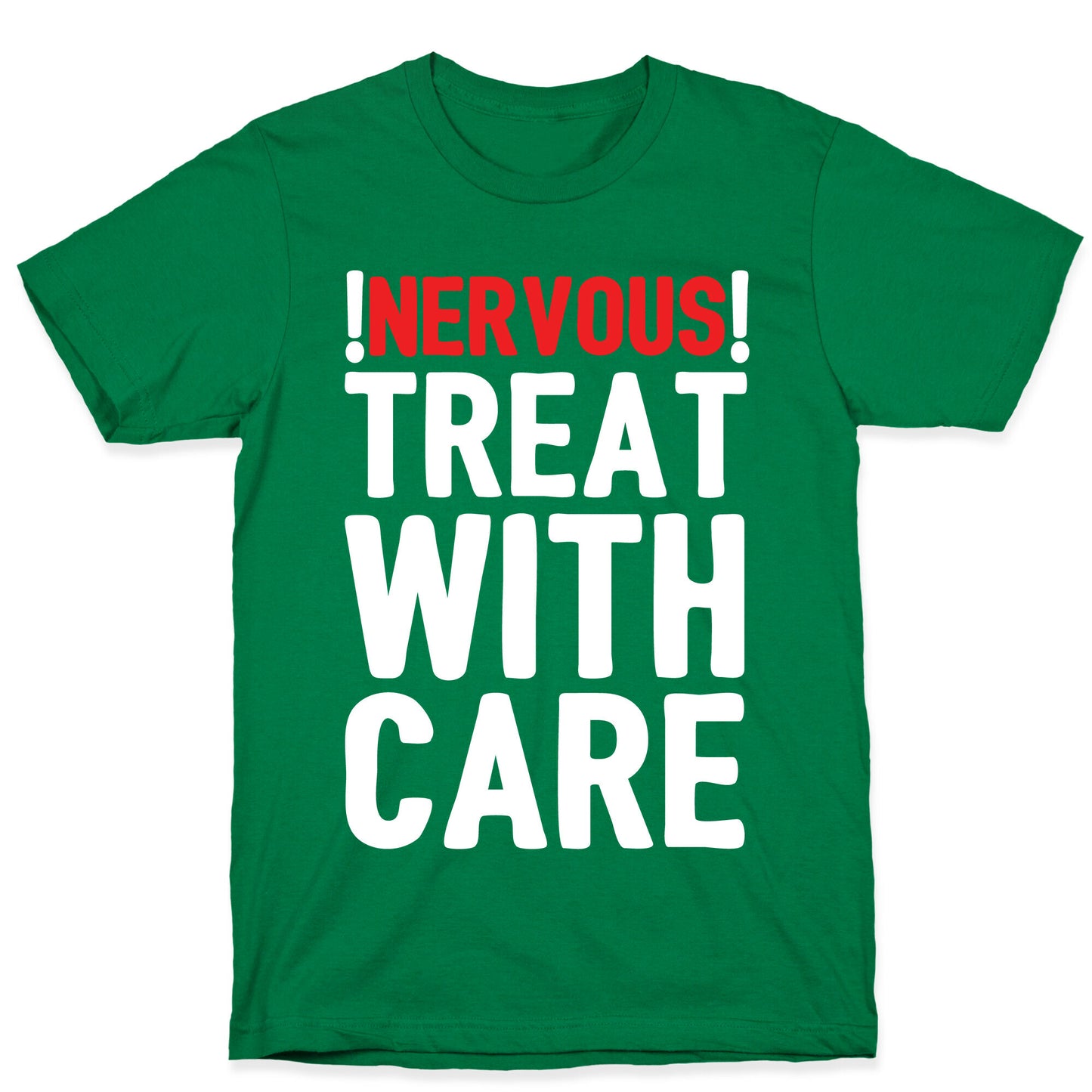 NERVOUS! Treat With Care T-Shirt