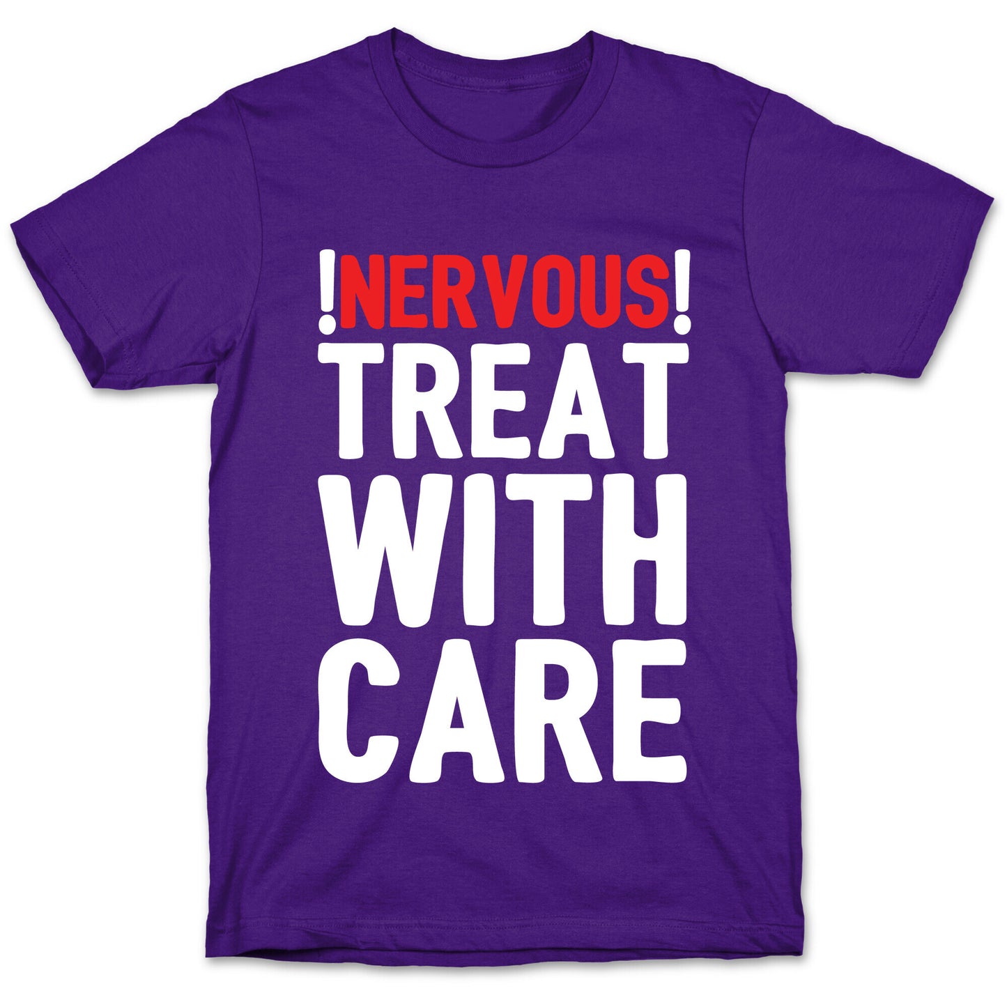 NERVOUS! Treat With Care T-Shirt