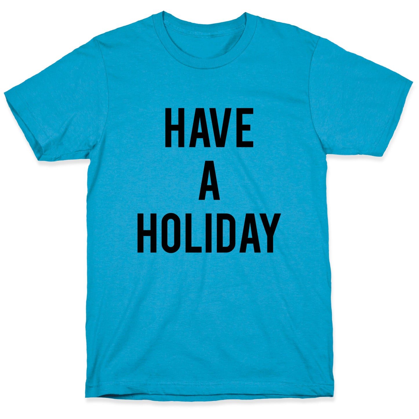 Have a Holiday (black) Unisex Triblend Tee
