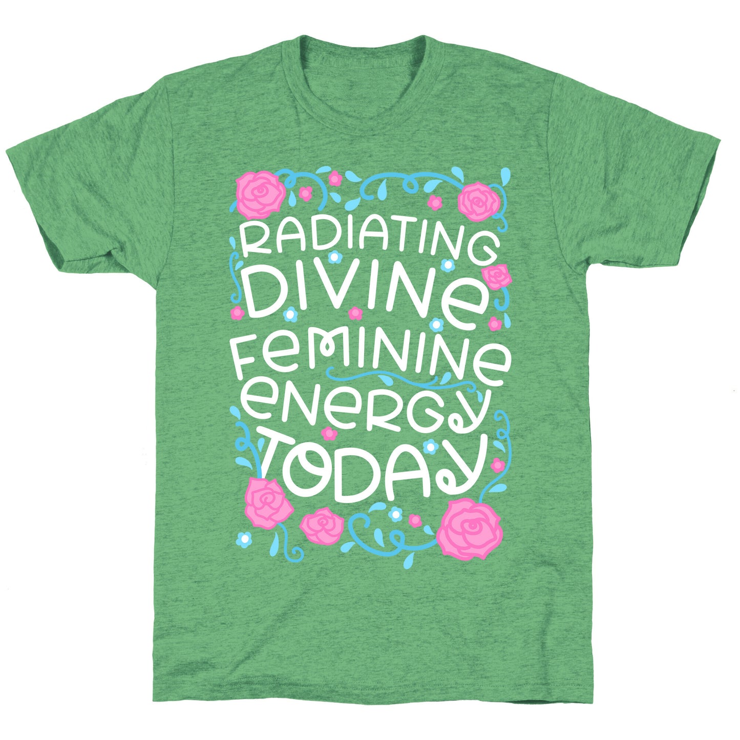 Radiating Divine Feminine Energy Today Unisex Triblend Tee