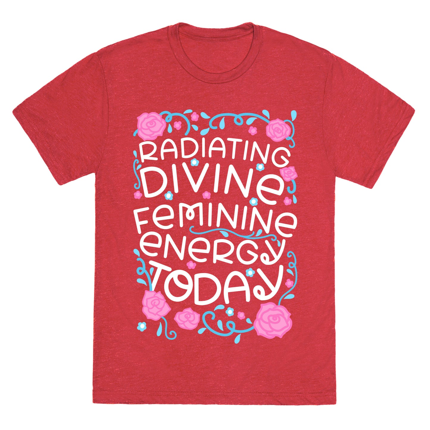 Radiating Divine Feminine Energy Today Unisex Triblend Tee