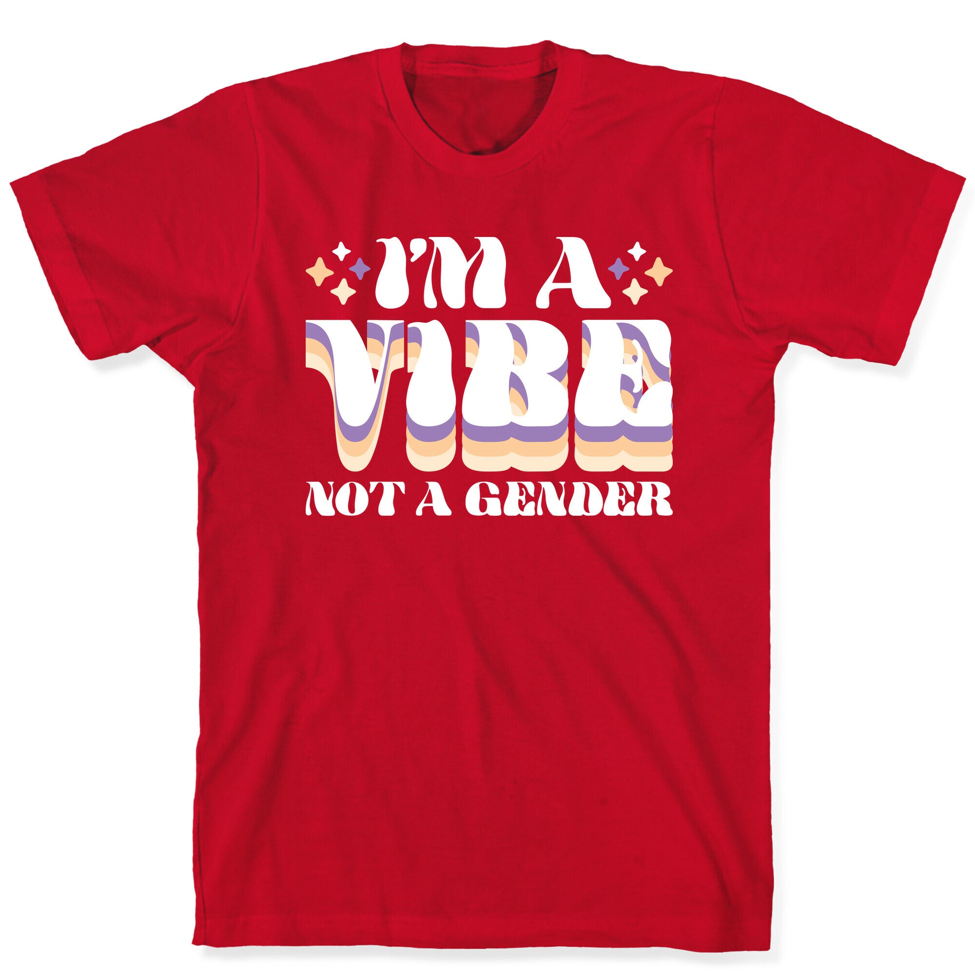 I'm A Vibe Not A Gender Non-Binary T-Shirt