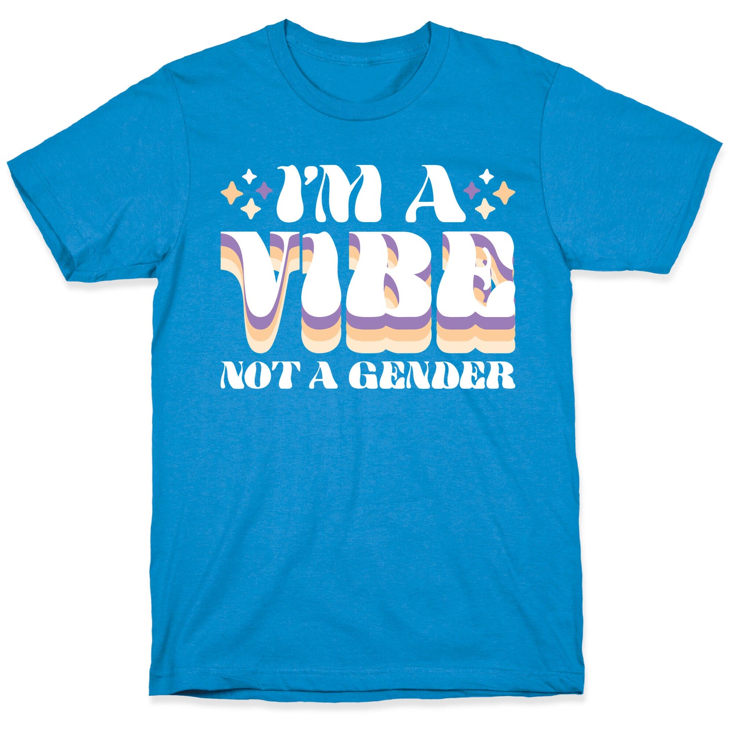 I'm A Vibe Not A Gender Non-Binary T-Shirt