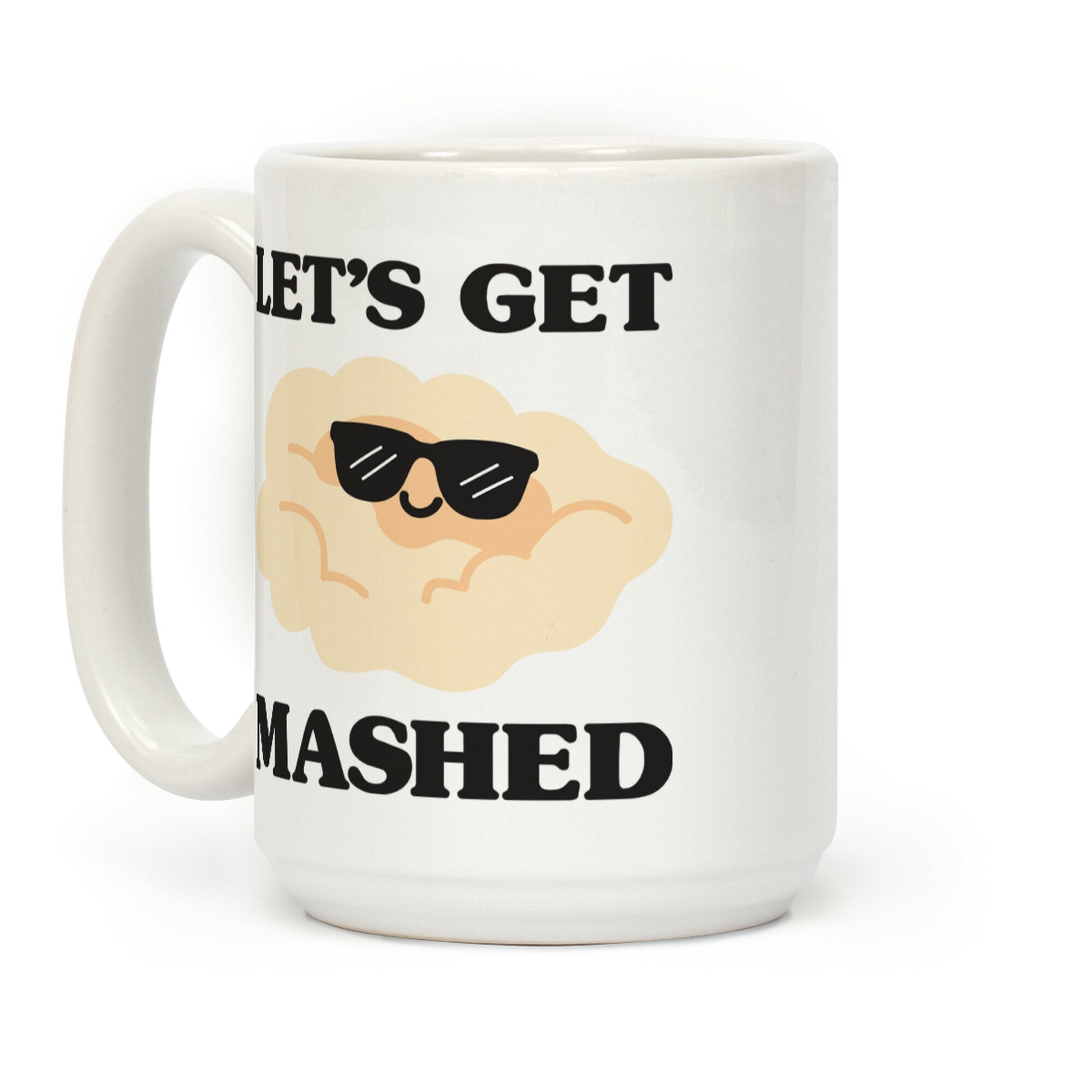 Let's Get Mashed (Potatoes) Coffee Mug
