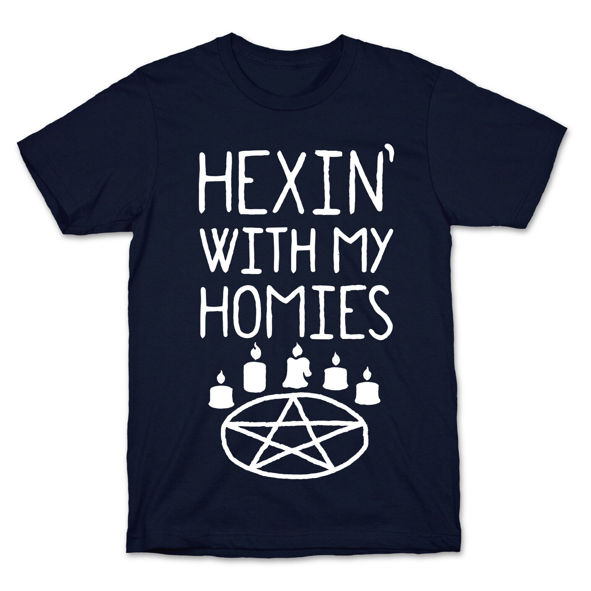 Hexin' With My Homies T-Shirt