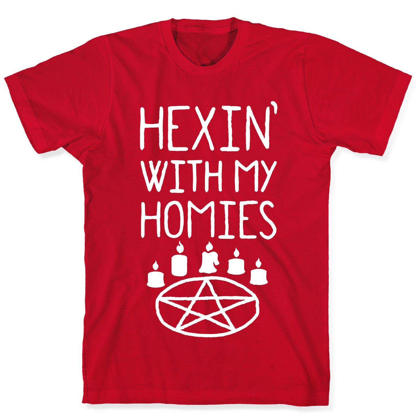 Hexin' With My Homies T-Shirt