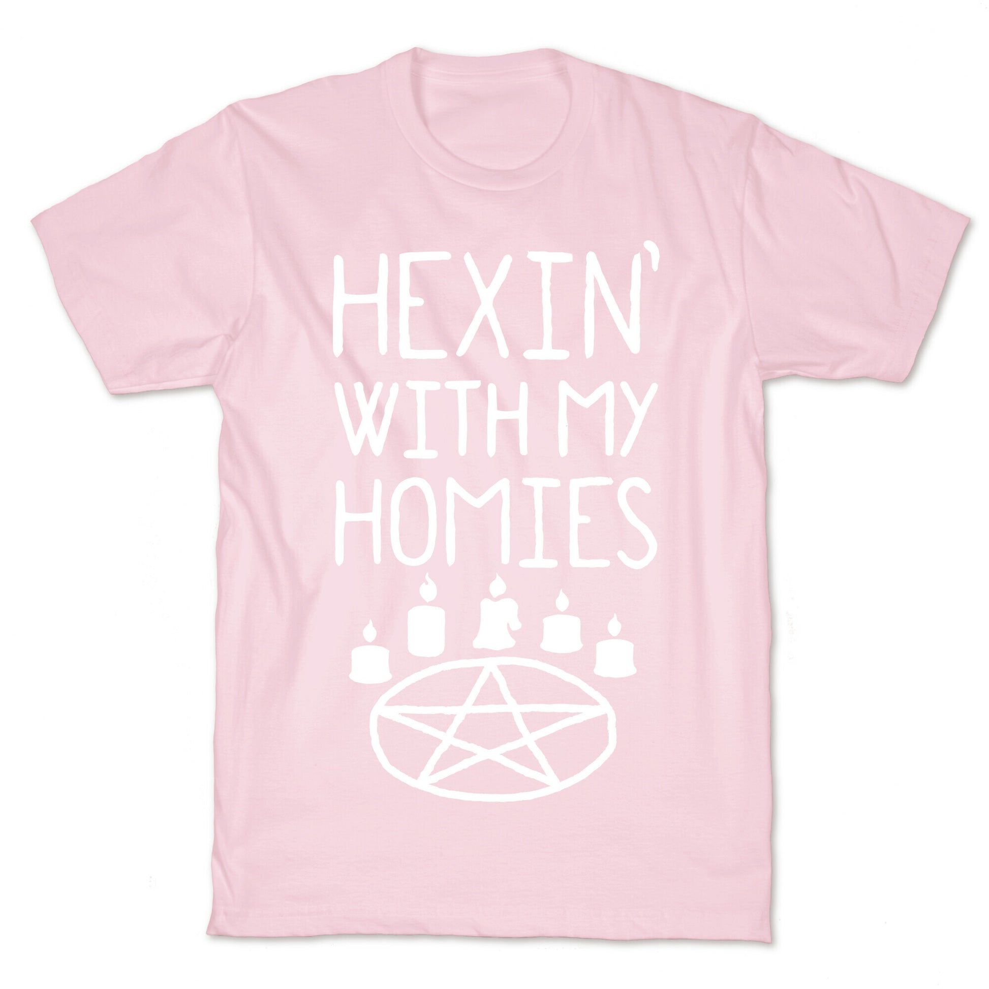 Hexin' With My Homies T-Shirt