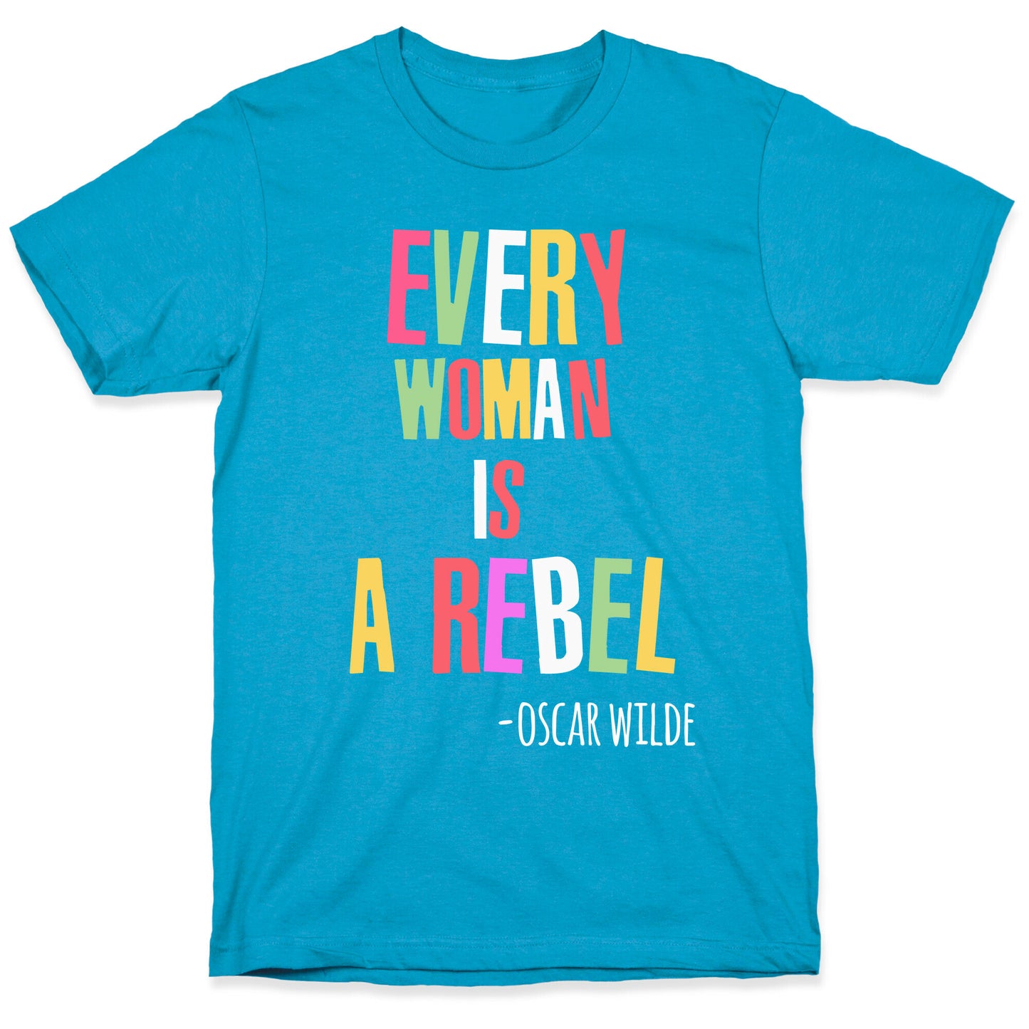 Every Woman Is A Rebel Oscar WIlde Unisex Triblend Tee