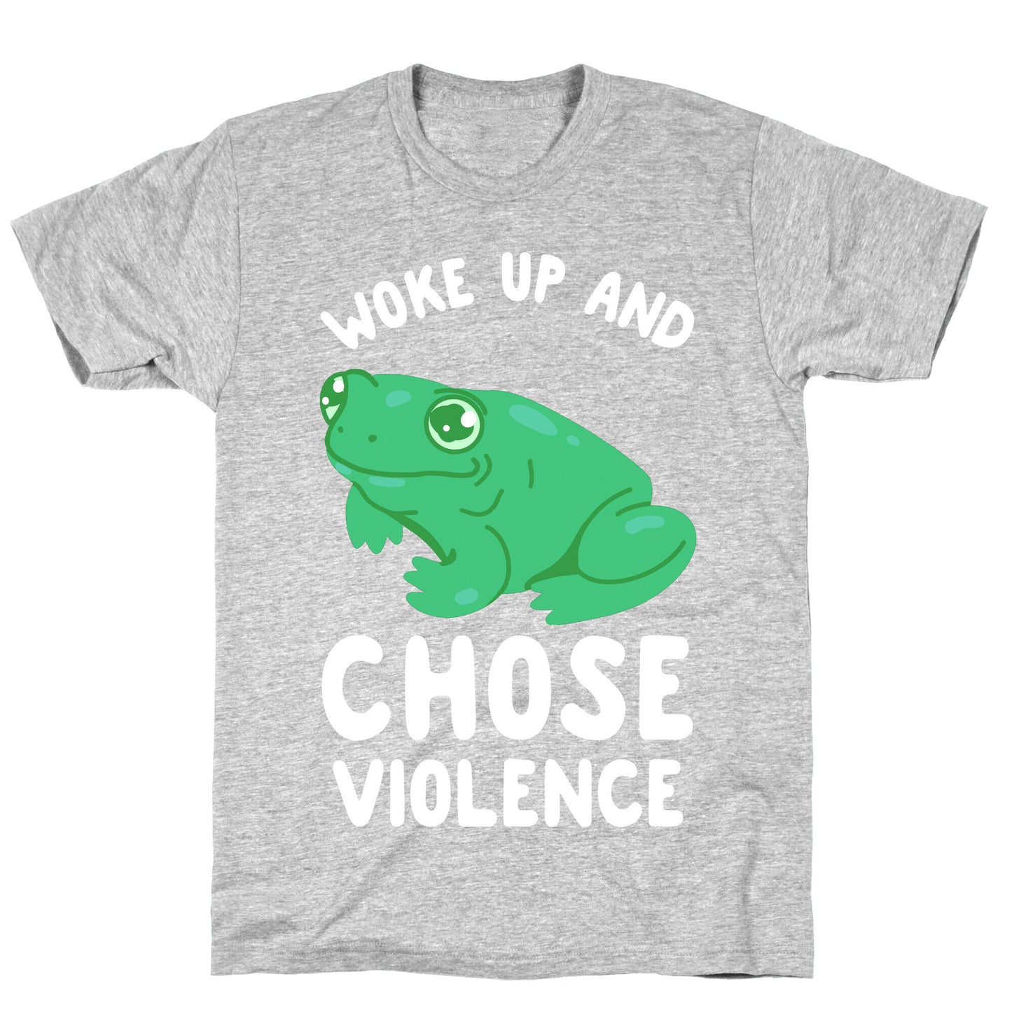 Woke Up And Chose Violence Frog T-Shirt