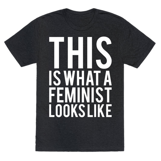 This Is What A Feminist Looks Like Unisex Triblend Tee