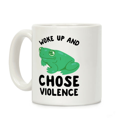 Woke Up And Chose Violence Frog Coffee Mug