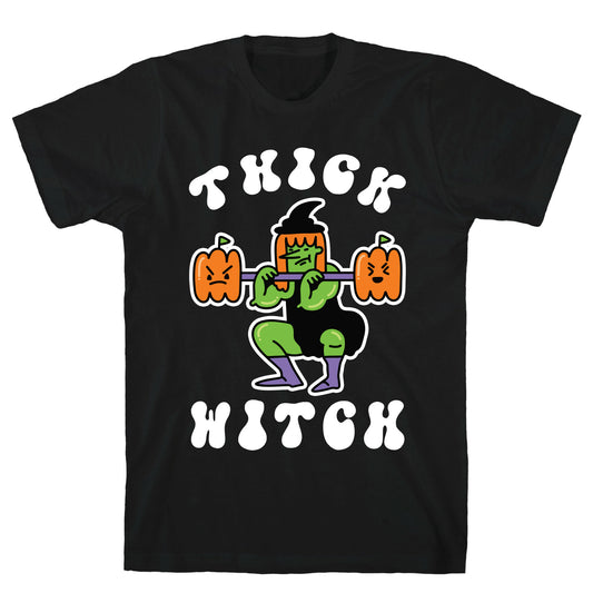 Thick Witch (Workout Witch) T-Shirt