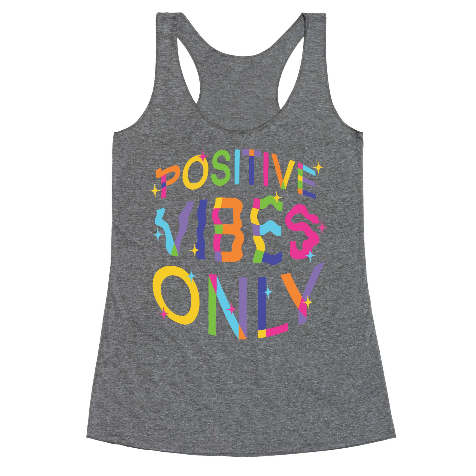 Positive Vibes Only Racerback Tank