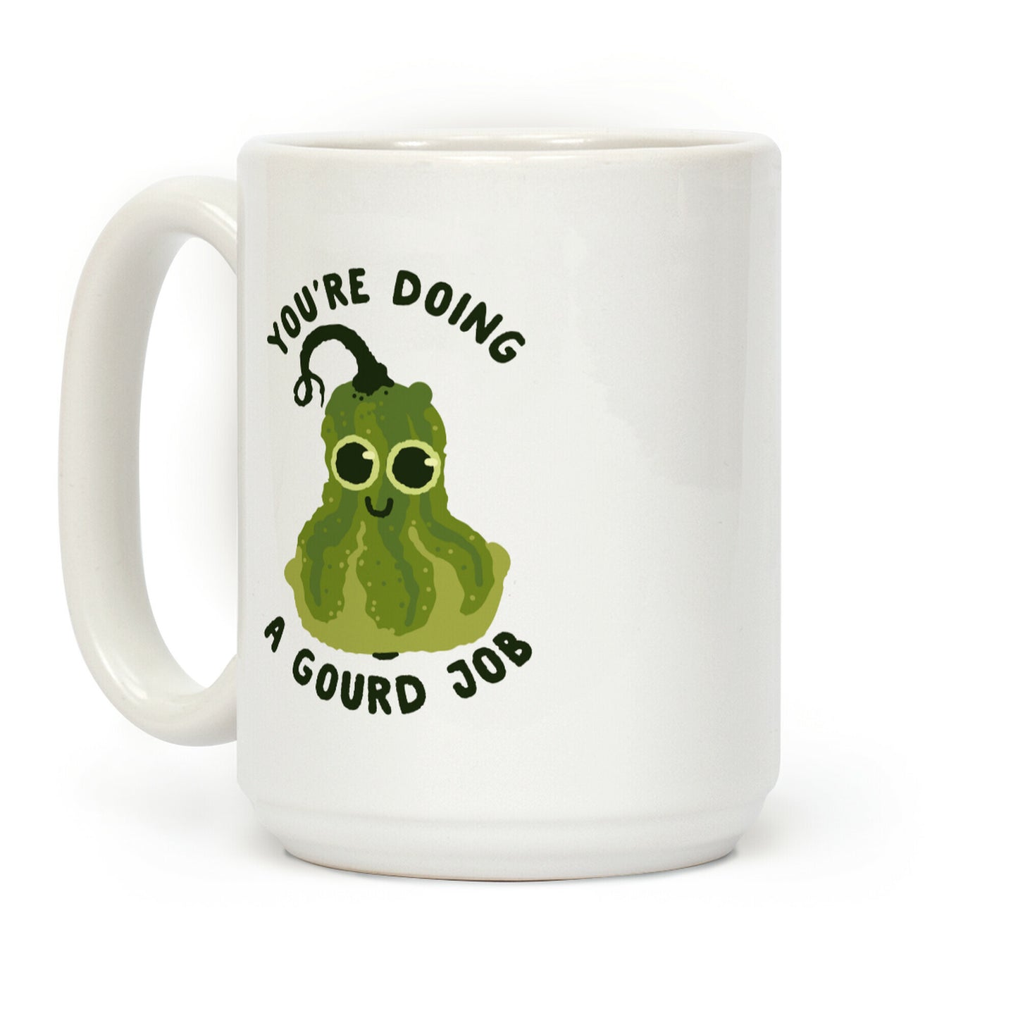 You're Doing a Gourd Job Coffee Mug