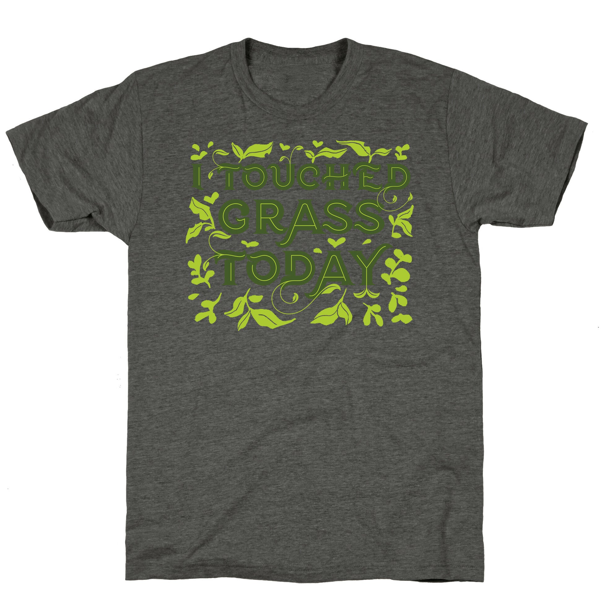 I Touched Grass Today Unisex Triblend Tee