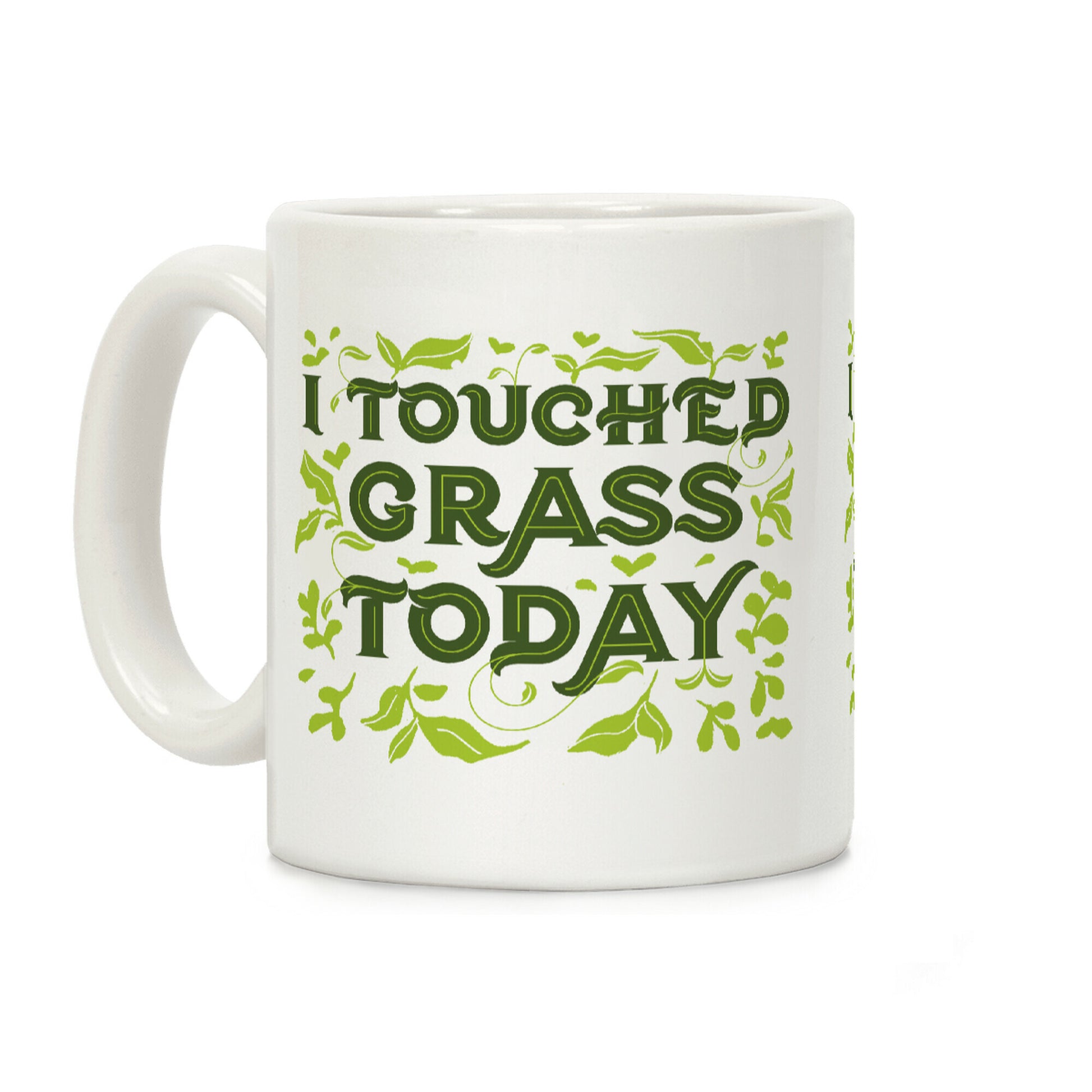 I Touched Grass Today Coffee Mug