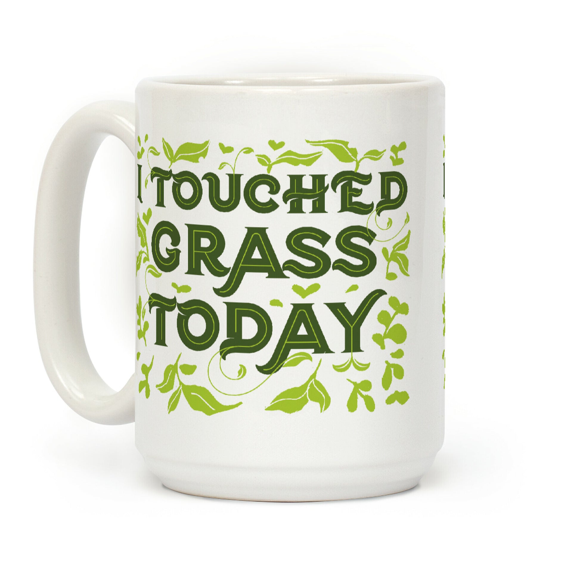 I Touched Grass Today Coffee Mug
