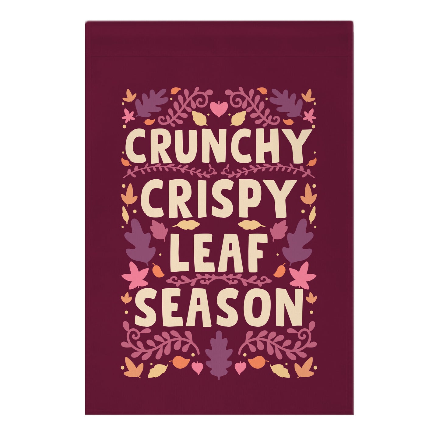 Crunchy Crispy Leaf Season Garden Flag