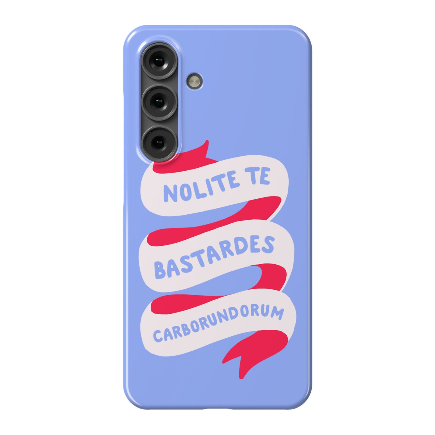Nolite Te Bastardes Carborundorum Banner Phone Case