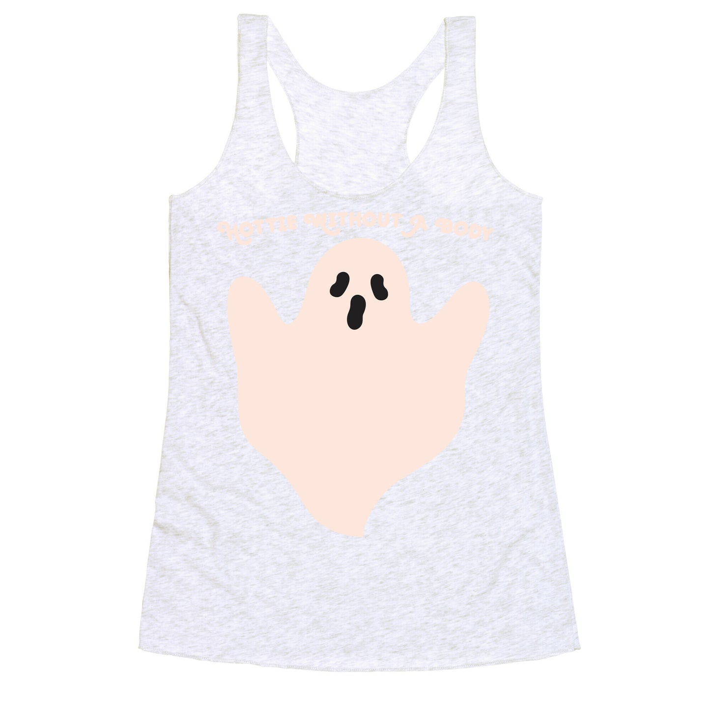 Hottie Without A Body Ghost Racerback Tank