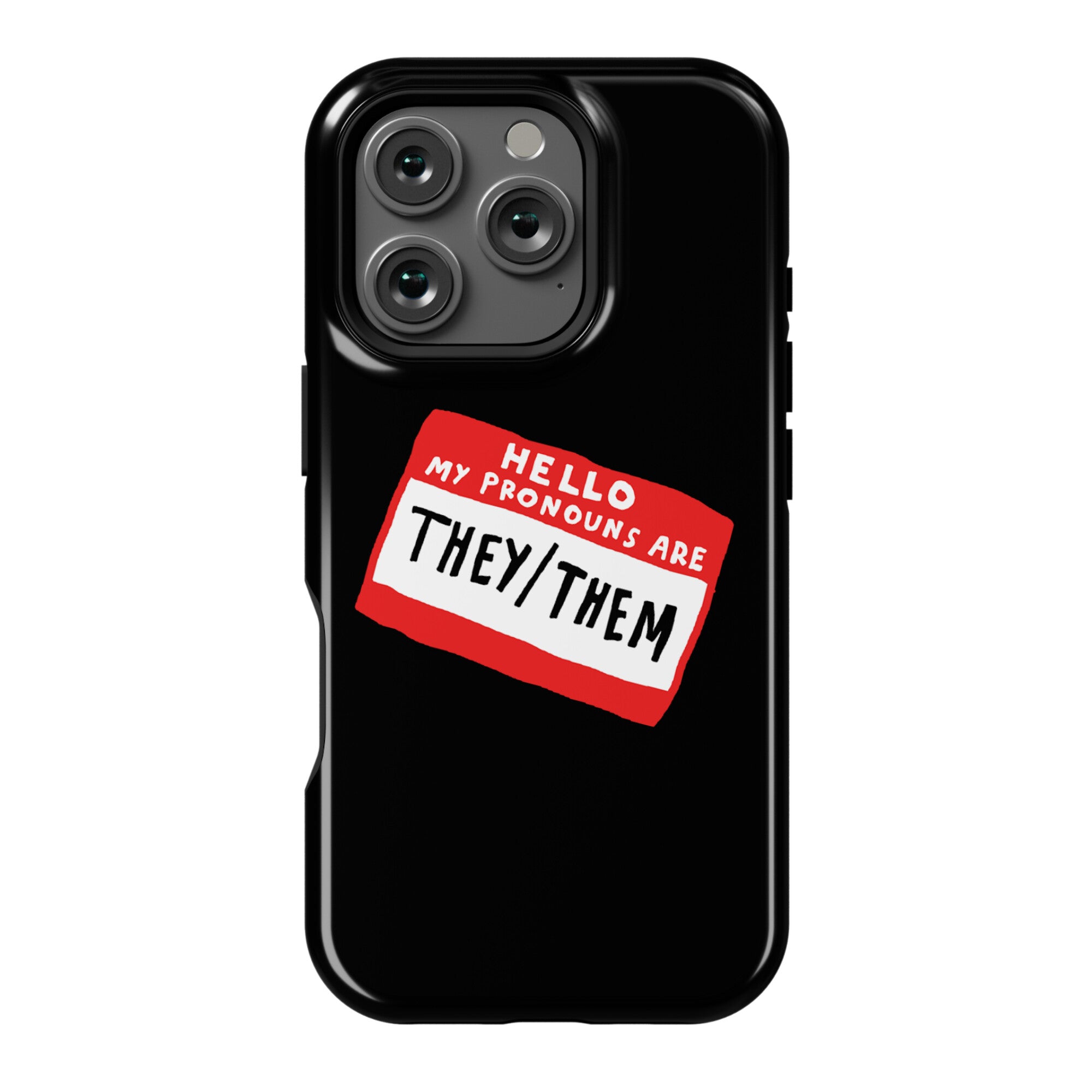 Hello My Pronouns Are They Them Phone Case