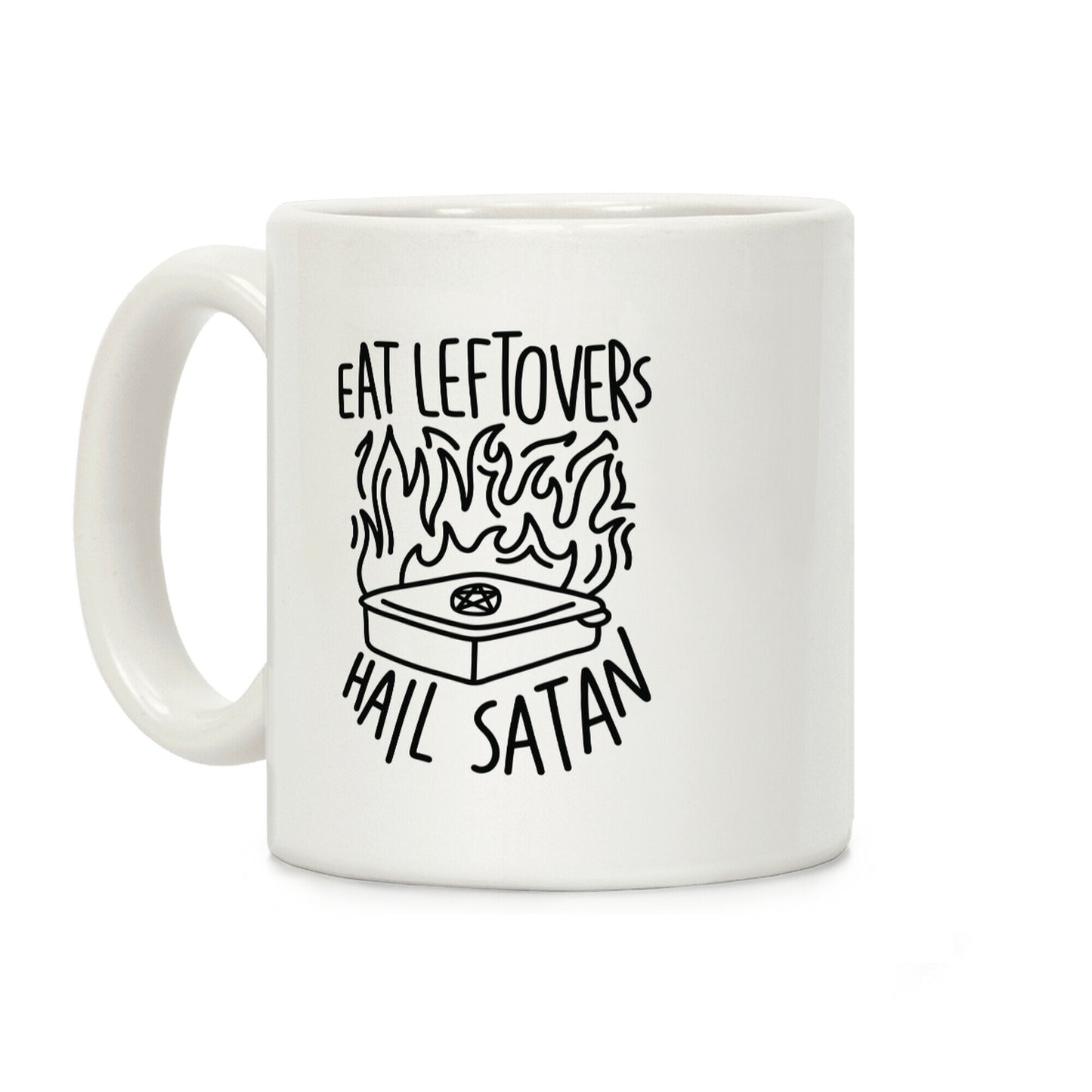 Eat Leftovers Hail Satan Coffee Mug
