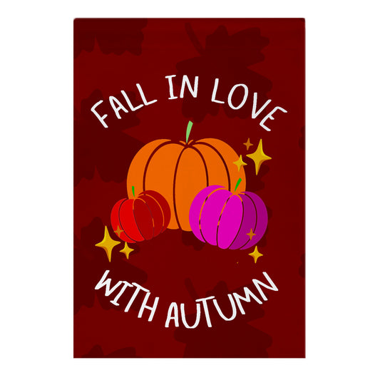 Fall In Love With Autumn Garden Flag