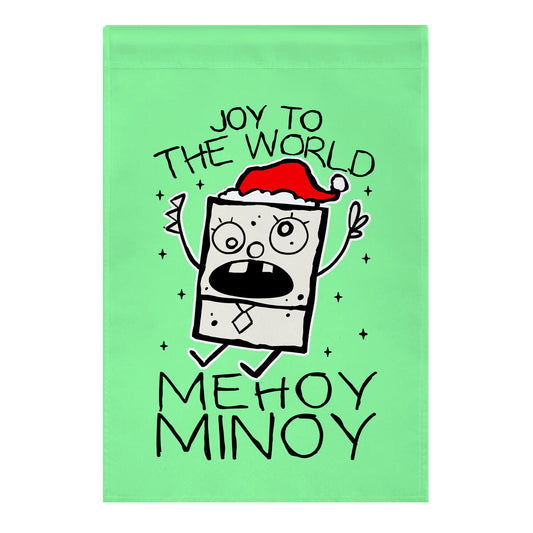 Joy To The World, Mihoy Minoy Garden Flag