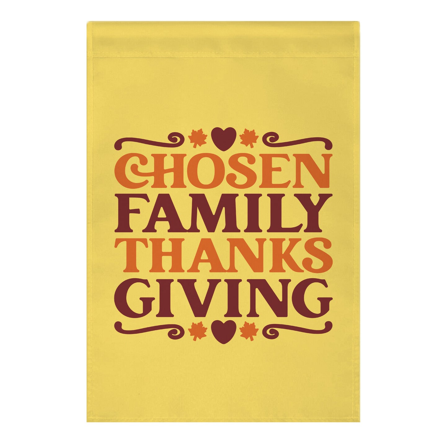 Chosen Family Thanksgiving Garden Flag